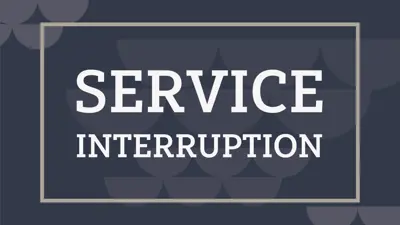 Service Interruption